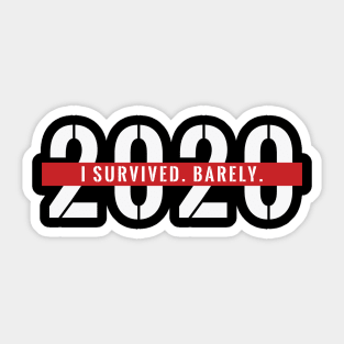 I Barely Survived 2020 Shirt - White Text Sticker